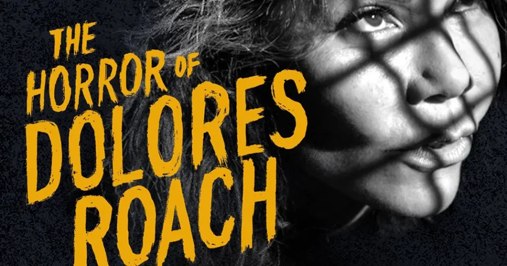 The Horror of Dolores Roach