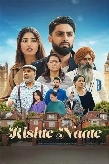 Rishte Naate (2025) Punjabi Full Movie HDRip | 1080p | 720p | 480p | ESubs Rishte Naate